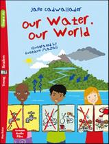 Livro - Our Water. Our World - Young Eli Readers A2 - Downloadable Multimedia - EUROPEAN LANGUAGE INSTITUTE