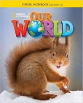 Livro Our World Starter (Bre) - Workbook With Audio Cd - Cengage (Elt)