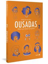 Livro - Ousadas Vol. 2: Mulheres que só fazem o que querem