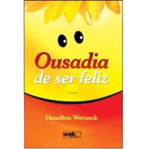 Livro Ousadia De Ser Feliz