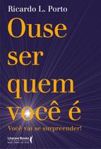 Livro - Ouse ser quem você é Livro - Ouse ser quem você é