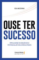 Livro - Ouse ter sucesso