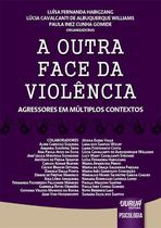 Livro - Outra Face da Violência, A