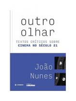 Livro - Outro olhar: textos críticos sobre cinema no século 21