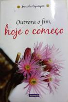 Livro Outrora O Fim Hoje O Começo - UNIVERSAL