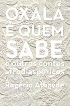 Livro - Oxalá é quem sabe