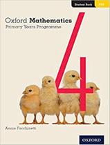 Livro - Oxford Mathematics Primary Years Programme Sb 4 - OXFORD UNIVERSITY Livro - Oxford Mathematics Primary Years Programme Sb 4 - OXFORD UNIVERSITY