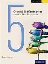 Livro - Oxford Mathematics Primary Years Programme Sb 5 Livro - Oxford Mathematics Primary Years Programme Sb 5