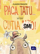 Livro - Paca, Tatu... Cutia, sim! Livro - Paca, Tatu... Cutia, sim!