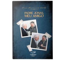 Livro Padre Jonas Meu Amigo - Frei Patricio