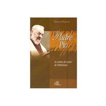 Livro Padre Pio As Cartas do Santo de Pietrelcina - Paulinas