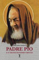 Livro - Padre Pio e o transumanismo cristão Livro - Padre Pio e o transumanismo cristão