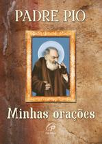 Livro - Padre Pio: Minhas orações Livro - Padre Pio: Minhas orações