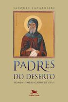 Livro - Padres do deserto - Homens embriagados de Deus Livro - Padres do deserto - Homens embriagados de Deus