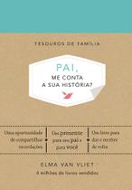 Livro - Pai, me conta a sua história? (Tesouros de família)