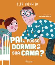 Livro - Pai, posso dormir na sua cama?
