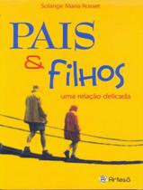 Livro - Pais E Filhos - Uma Relacao Delicada - 4ª Ed Livro - Pais E Filhos - Uma Relacao Delicada - 4ª Ed