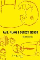 Livro - Pais, filhos e outros bichos