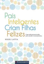 Livro - Pais Inteligentes Criam Filhas Felizes