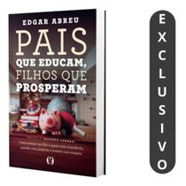 Livro Pais Que Educam Filhos Que Prosperam, De Edgar Abreu. Editora Citadel, Capa Mole (2025)