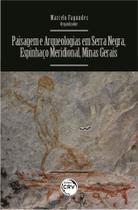 Livro - Paisagem e arqueologias em Serra Negra, espinhaço meridional, Minas Gerais