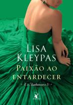 Livro - Paixão ao entardecer (Os Hathaways – Livro 5) - Editora Arqueiro