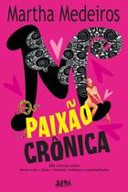 Livro - Paixão crônica