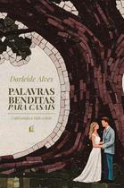 Livro - Palavras benditas para casais: Cultivando a vida a dois – Da mesma autora de “Amor e cura”