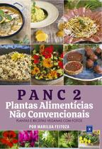 Livro - PANC 2 - Plantas Alimentícias Não Convencionais