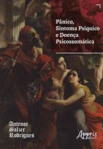 Livro - Pânico, sintoma psíquico e doença psicossomática Livro - Pânico, sintoma psíquico e doença psicossomática