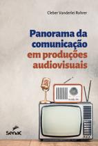 Livro - Panorama da comunicação em produções audiovisuais Livro - Panorama da comunicação em produções audiovisuais