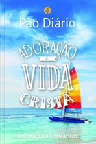 Livro - Pão Diário - Adoração e Vida Cristã