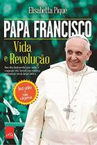 Livro - Papa Francisco - Vida e revolução