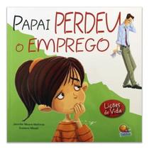 Livro - Papai Perdeu o Emprego - Editora Todo livro