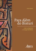 Livro - Para além do bisturi: corpo, psiquismo e cirurgia bariátrica