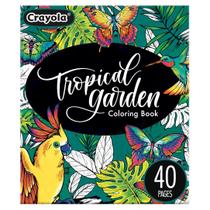 Livro para colorir Crayola Tropical Garden Adult 40 páginas de 9 anos ou mais