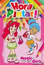 Livro para colorir infantil hora de pintar - magic girls - RIDEEL