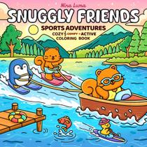 Livro para colorir Nina Luma Snuggly Friends Sports Adventures Livro para colorir Nina Luma Snuggly Friends Sports Adventures