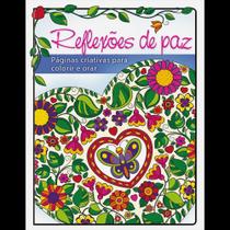 Livro Para Colorir - Reflexões De Paz - Páginas Criativas Para Colorir E Orar