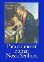 Livro - Para conhecer e amar Nossa Senhora