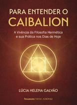 Livro Para Entender o Caibalion Lucia Helena Galvão