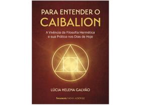 Livro Para Entender o Caibalion Lucia Helena Galvão