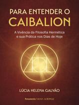 Livro Para Entender o Caibalion Lucia Helena Galvão