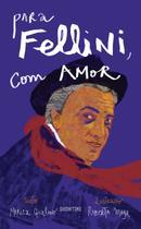 Livro - Para Fellini, com amor Livro - Para Fellini, com amor