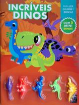 Livro - Para Ler, Colorir E Brincar - Incriveis Dinos