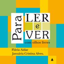 Livro - Para ler e ver com olhos livres