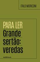 Livro - Para ler Grande sertão: veredas