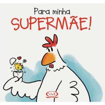 Livro - Para minha supermãe!