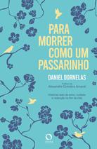 Livro - Para morrer como um passarinho