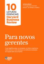 Livro - Para novos gerentes (10 leituras essenciais - HBR)